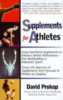 Supplements for Athletes: Using Nutritional Supplements to Maximize Athletic Performance 1580540295 Book Cover