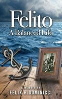Felito: A Balanced Life 1633934160 Book Cover