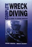Complete Wreck Diving 0922769389 Book Cover