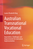Australian Transnational Vocational Education: Imperatives, Challenges and Improvements for Curriculum Implementation 9819609771 Book Cover