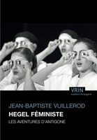 Hegel Feministe : Les Aventures D'Antigone 2711629600 Book Cover