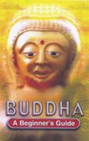 Buddha: A Beginner's Guide 0340780428 Book Cover