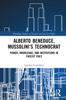 Alberto Beneduce, Mussolini's Financial Advisor: Knowledge and Power in Fascist Italy 1032789042 Book Cover