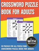 Crossword Puzzle Book For Adults: Puzzles Activity Games for Seniors with Solution B093B4M8FK Book Cover