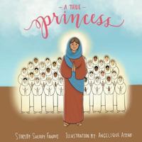 A True Princess: The Life of St Demiana and the Forty Virgins 0648281442 Book Cover