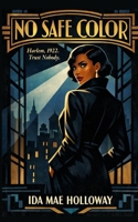 No Safe Color: A Harlem Renaissance Mystery B0GR8P3KS1 Book Cover