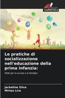 Le pratiche di socializzazione nell'educazione della prima infanzia (Italian Edition) 6208186749 Book Cover
