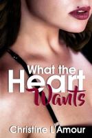 What the Heart Wants 109082341X Book Cover
