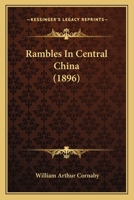 Rambles In Central China 1437036856 Book Cover