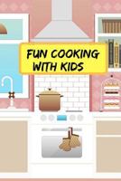 Fun Cooking With Kids: Make Your Own Kids Cookbook With Your Own Collection Of Easy Recipes For Kids 1720866031 Book Cover