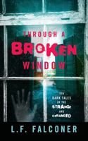 Through a Broken Window 1478730692 Book Cover