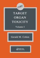 Target Organ Toxicity, Volume I 0849357756 Book Cover