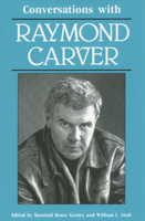 Conversations With Raymond Carver (Literary Conversations Series) 0878054499 Book Cover