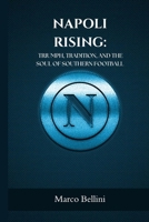 NAPOLI RISING: TRIUMPH, TRADITION, AND THE SOUL OF SOUTHERN FOOTBALL (SportPulse Fan Series) B0FDK6P723 Book Cover