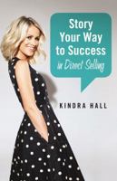 Story Your Way to Success in Direct Selling 0988998734 Book Cover