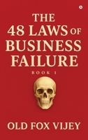 The 48 Laws of Business Failure Book 1 B0GNSXZ7TV Book Cover