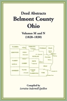 Deed Abstracts Belmont County, Ohio: Volumes M and N (1828-1830) 0788456067 Book Cover