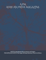 AFRICAN PRIDE MAGAZINE - A.P.M. 3384343921 Book Cover