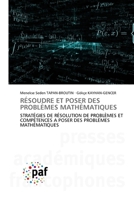 RÉSOUDRE ET POSER DES PROBLÈMES MATHÉMATIQUES: STRATÉGIES DE RÉSOLUTION DE PROBLÈMES ET COMPÉTENCES A POSER DES PROBLÈMES MATHÉMATIQUES 3838145720 Book Cover