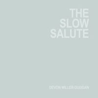 The Slow Salute 1946583065 Book Cover