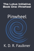 The Lotus Initiative Book One: Pinwheel B08PJK78SV Book Cover
