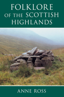 Folklore of the Scottish Highlands 1566192269 Book Cover