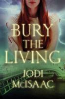 Bury the Living 1503935515 Book Cover