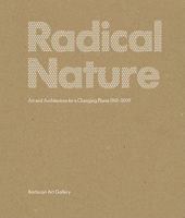 Radical Nature: Art and Architecture for a Changing Planet, 1969-2009 3865606083 Book Cover