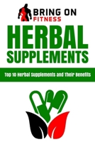 Herbal Supplements: Top 10 Herbal Supplements and Their Benefits 1722157623 Book Cover