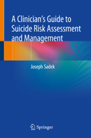 A Clinician’s Guide to Suicide Risk Assessment and Management 3319777726 Book Cover