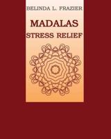 Madalas Stress Relief: Crafts & Hobbies, Colored Pencil, Stress Relieving for Beginner, Mandala Coloring Book, Mandala, Mandala Stress Coloring Book, Mandala Coloring Books for Adults, Mandala Colorin 1534690735 Book Cover