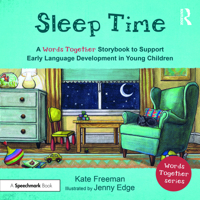 Sleep Time: A 'Words Together' Storybook to Help Children Find Their Voices: A ‘Words Together’ Storybook to Help Children Find their Voices 1032151889 Book Cover