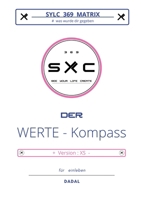 SYLC 369 MATRIX / Der WERTE - Kompass / Version: XS: Version: XS (German Edition) 3384310659 Book Cover