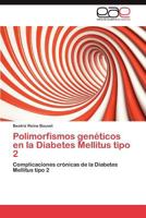 Polimorfismos Geneticos En La Diabetes Mellitus Tipo 2 3659031682 Book Cover