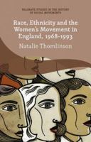 Race, Ethnicity and the Women's Movement in England, 1968-1993 1349570397 Book Cover