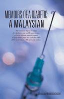 Memoirs of a Diabetic: A Malaysian 1482890623 Book Cover
