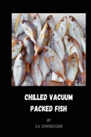 Chilled Vacuum Packed Fish 1006162380 Book Cover