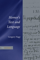 Homer's Text and Language 0252029836 Book Cover