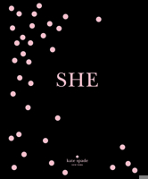kate spade new york: SHE: muses, visionaries and madcap heroines 1419727206 Book Cover