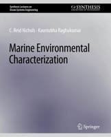 Marine Environmental Characterization (Synthesis Lectures on Ocean Systems Engineering) 1681738392 Book Cover