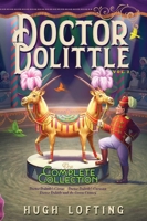 Doctor Dolittle The Complete Collection, Vol. 2: Doctor Dolittle's Circus; Doctor Dolittle's Caravan; Doctor Dolittle and the Green Canary 1534448934 Book Cover