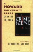 The Jamaican Crime Scene: A Perspective 0882581902 Book Cover