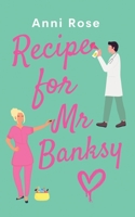 Recipe For Mr Banksy: A brand new gorgeously uplifting romance full of heart and laughter 1781895961 Book Cover