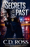 Secrets of the Past: Second Edition - Extended Version (Defenders of Justice) 1105616061 Book Cover