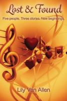 Lost & Found: Five People. Three Stories. New Beginnings. 099871576X Book Cover