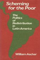 Scheming for the Poor: The Politics of Redistribution in Latin America 0674790855 Book Cover