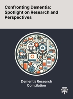 Confronting Dementia: Spotlight on Research and Perspectives 1022902512 Book Cover