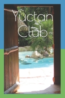 Yuctan Club 1703473264 Book Cover