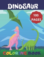 DINOSAUR Coloring Book: Big Dinosaur Coloring Book for Boys, Girls, Toddlers, Preschoolers, Kids 3-8, 6-8 (8.5"x11") Large Size B08924HV49 Book Cover