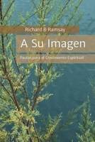A Su Imagen: Pautas para el crecimiento espiritual B0G1ZCX1WZ Book Cover